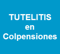 Aumentan tutelas en contra de Colpensiones